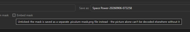 The Embed mask checkbox in the workbench encode panel, unticked, with its tooltip: Unticked: the mask is saved as a separate .piculum-mask.png file instead - the picture alone can't be decoded elsewhere without it.